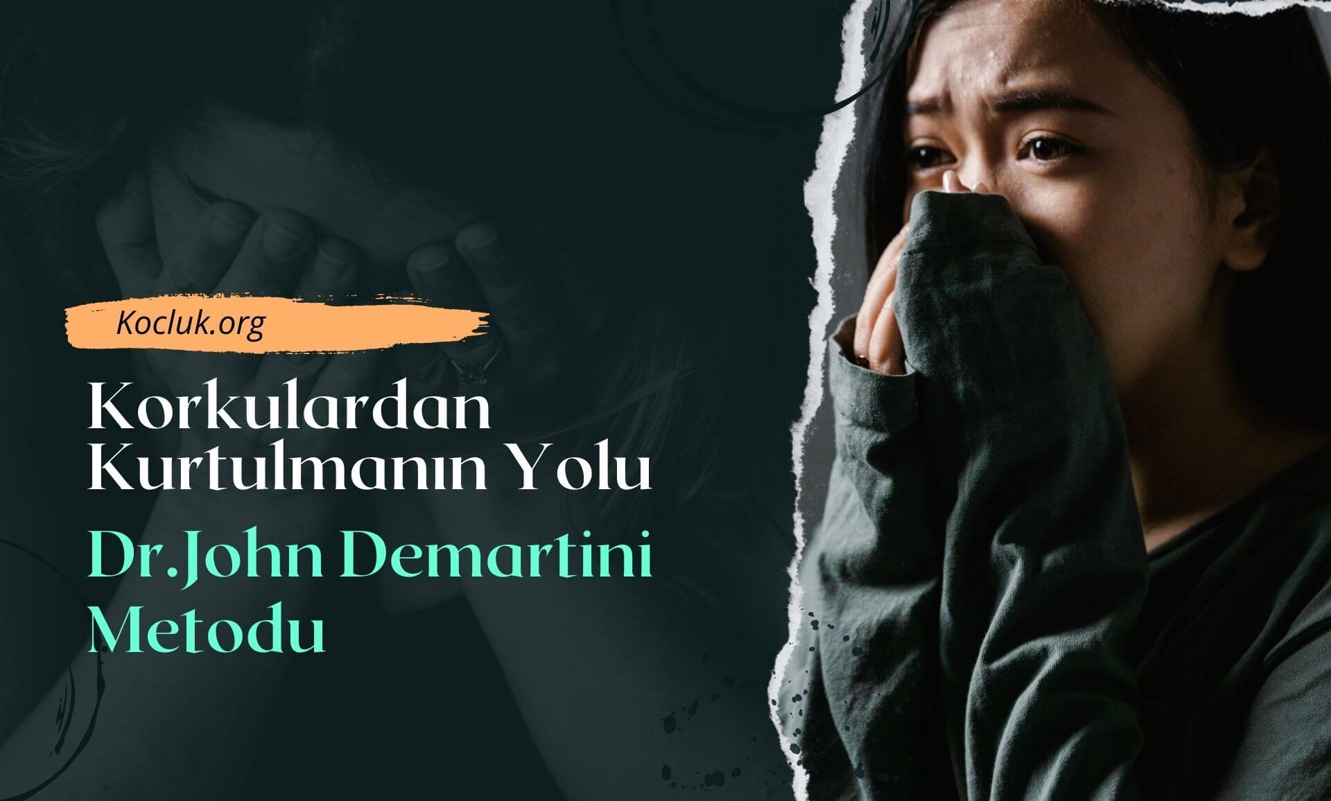 Korkulardan Kurtulmanın Yolu
