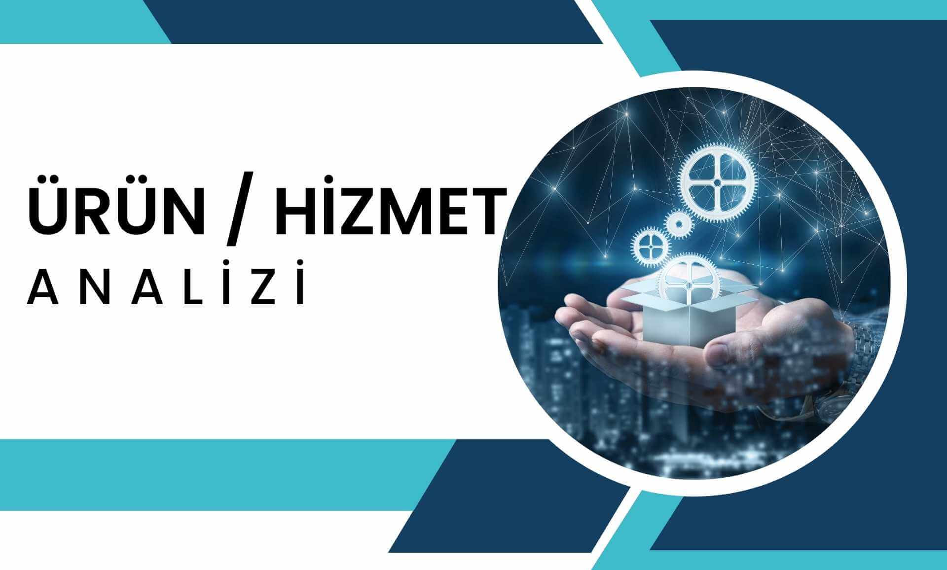 ürün hizmet analizi