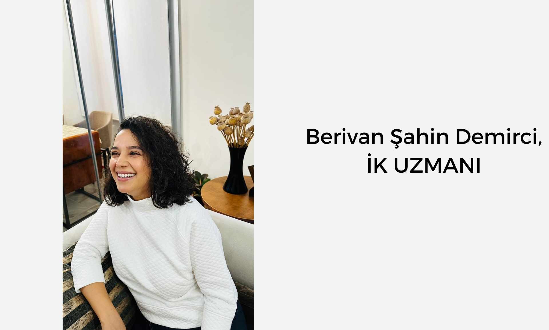 Berivan Şahin Demirci, İK Uzmanı