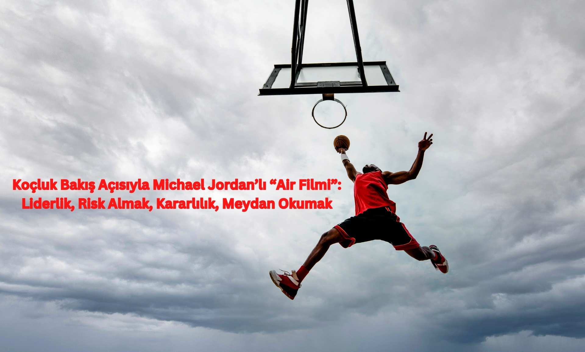 Koçluk Bakış Açısıyla Michael Jordan