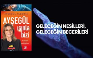 Geleceğin Nesilleri, Geleceğin Becerileri