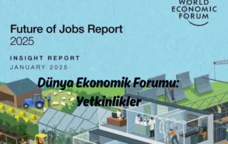Dünya Ekonomik Forumu – Future of Jobs Report 2025 - Yetkinlikler