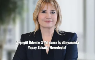 Ayşegül İldeniz’in iş dünyasında yapay zeka dönüşümünü konu alan yazı görseli